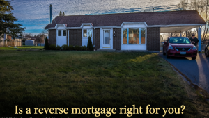 Is a reverse mortgage right for you, featured image for Kingston area reverse mortgage guide, Bill Stevenson REALTOR, Century 21 Lanthorn Real Estate Ltd, Brokerage